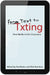 From Text to Txting: New Media in the Classroom by Paul Budra