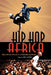 Hip Hop Africa: New African Music in a Globalizing World by Eric Charry, Rainer Polak, Jesse Weaver Shipley