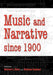 Music and Narrative Since 1900 by Michael L. Klein