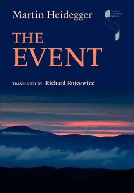 The Event by Martin Heidegger, Richard Rojcewicz