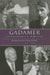 Gadamer: A Philosophical Portrait by Donatella Di Cesare, Niall Keane