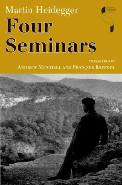 Four Seminars by Martin Heidegger