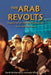 The Arab Revolts: Dispatches on Militant Democracy in the Middle East by David McMurray, Amanda Ufheil-Somers, Chris Toensing