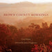 Brown County Mornings by Gary Moore, James P. Eagleman, Michael A. Homoya