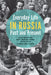 Everyday Life in Russia Past and Present by Choi Chatterjee, David L. Ransel, Mary Cavender
