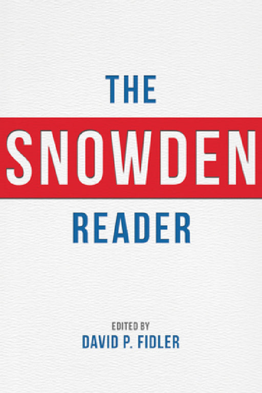 Snowden Reader by David P. Fidler, Sumit Ganguly