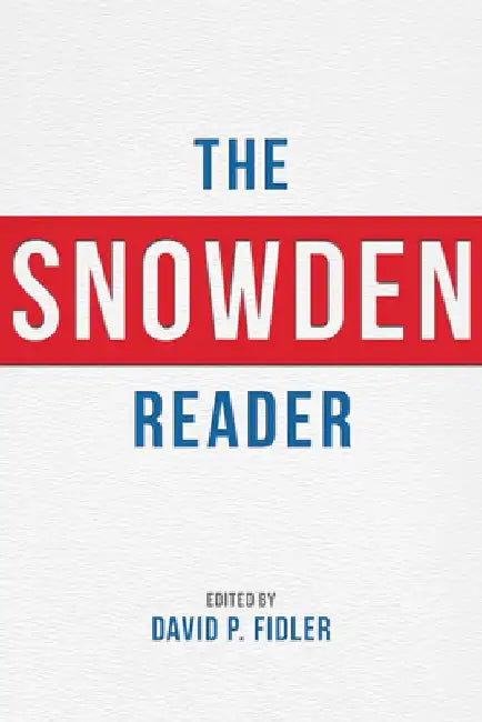 Snowden Reader by David P. Fidler