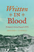 Written in Blood: The Battles for Fortress Przemysl in Wwi by Graydon A. Tunstall