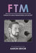 FTM: Female-To-Male Transsexuals in Society by Aaron Devor