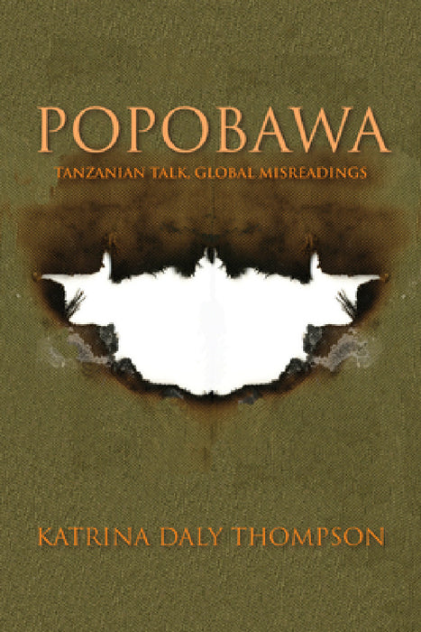 Popobawa: Tanzanian Talk, Global Misreadings by Katrina Daly Thompson