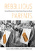 Rebellious Parents: Parental Movements in Central-Eastern Europe and Russia by Katalin Fabian, Elbieta Bekiesza-Korolczuk