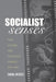 Socialist Senses: Film, Feeling, and the Soviet Subject, 1917-1940 by Emma Widdis