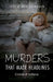 Murders That Made Headlines: Crimes of Indiana by Jane Simon Ammeson