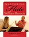 Mastering the Flute with William Bennett by Roderick Seed