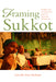 Framing Sukkot: Tradition and Transformation in Jewish Vernacular Architecture by Gabrielle Anna Berlinger