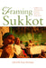 Framing Sukkot: Tradition and Transformation in Jewish Vernacular Architecture by Gabrielle Anna Berlinger