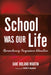 School Was Our Life: Remembering Progressive Education by Jane Roland Martin