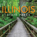 Illinois State Parks by Lee Mandrell, Deedee Niederhouse-Mandrell