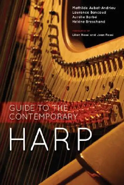 Guide to the Contemporary Harp by Mathilde Aubat-Andrieu