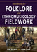 Handbook for Folklore and Ethnomusicology Fieldwork by Lisa Gilman, John Fenn