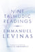 Nine Talmudic Readings by Emmanuel Levinas