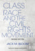 Class, Race, and the Civil Rights Movement by Jack M. Bloom