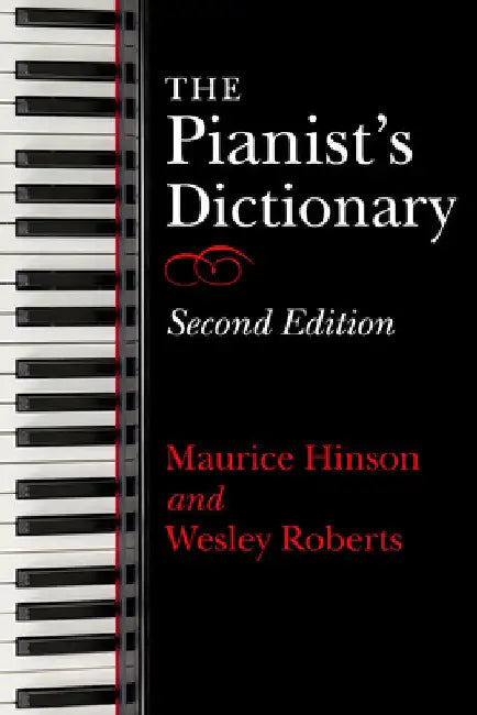 Pianist's Dictionary, Second Edition by Maurice Hinson