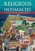 Religious Intimacies: Intersubjectivity in the Modern Christian West by Mary Dunn