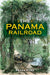 The Panama Railroad by Peter Pyne