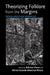 Theorizing Folklore from the Margins: Critical and Ethical Approaches by Solimar Otero