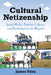 Cultural Netizenship: Social Media, Popular Culture, and Performance in Nigeria by James Yeku