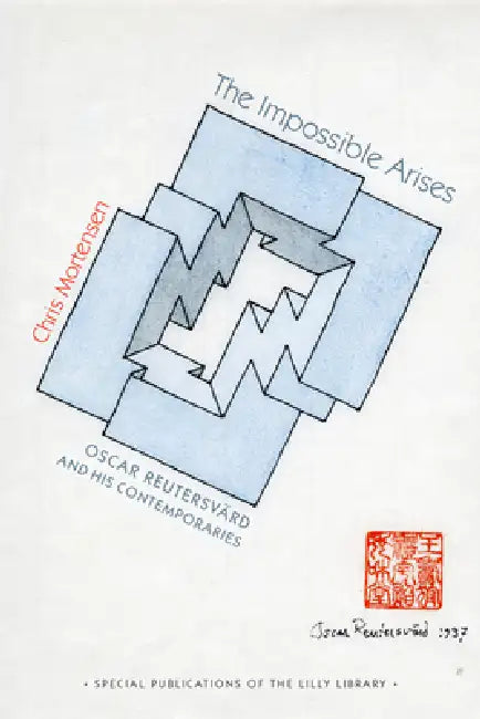 The Impossible Arises: Oscar Reutersvärd and His Contemporaries by Chris Mortensen
