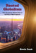 Rooted Globalism: Arab-Latin American Business Elites and the Politics of Global Imaginaries by Kevin Funk
