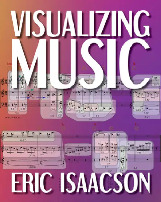 Visualizing Music by Eric Isaacson