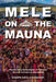 Mele on the Mauna: Perpetuating Genealogies of Hawaiian Musical Activism on Maunakea by Joseph Keola Donaghy