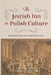 The Jewish Inn in Polish Culture by Halina Goldberg