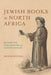 Jewish Books in North Africa by Noam Sienna
