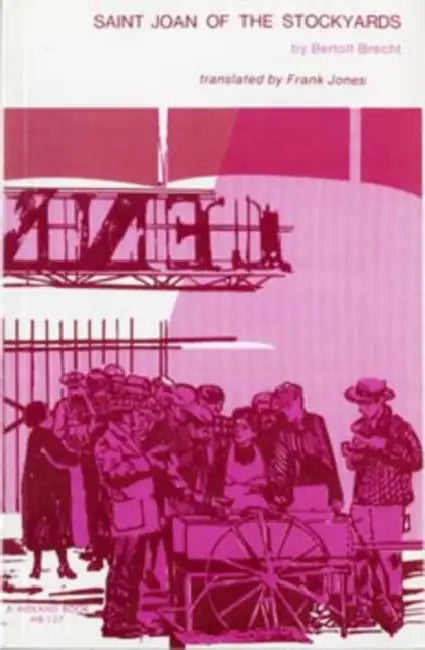 Saint Joan of the Stockyards by Bertolt Brecht