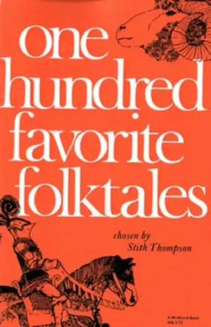 One Hundred Favorite Folktales by Stith Thompson, Vladimir Petrov