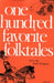 One Hundred Favorite Folktales by Stith Thompson, Vladimir Petrov