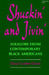 Shuckin and Jivin: Folklore from Contemporary Black Americans by Daryl Cumber Dance