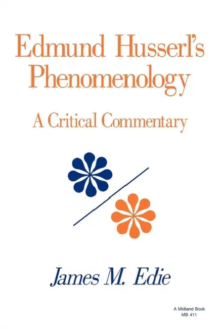 Edmund Husserl's Phenomenology by James M. Edie