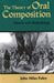 The Theory of Oral Composition: History and Methodology by John Miles Foley