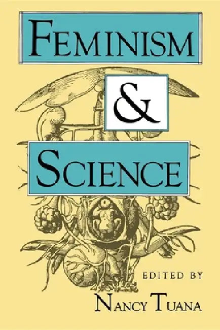 Feminism and Science by Nancy Tuana