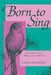 Born to Sing by Charles Hartshorne