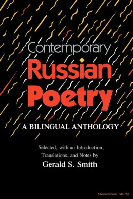 Contemporary Russian Poetry: A Bilingual Anthology by Gerald Stanton Smith