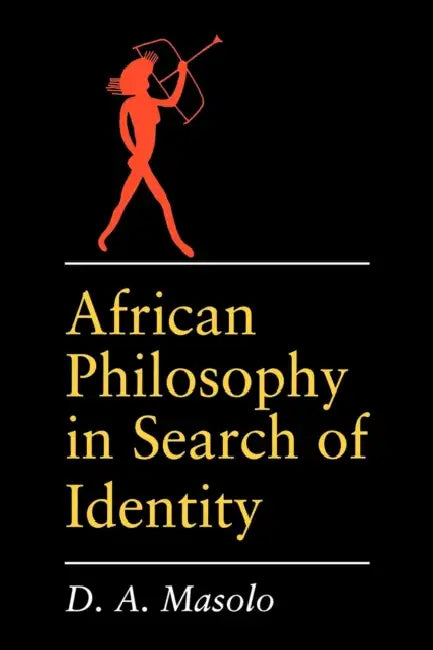 African Philosophy in Search of Identity by D. A. Masolo
