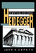 Demythologizing Heidegger by John D. Caputo