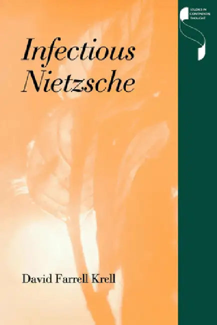 Infectious Nietzsche by David Farrell Krell