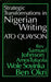 Strategic Transformations in Nigerian Writing: Orality and History in the Work of REV. Samuel Johnson, Amos Tutuola, Wole Soyinka and Ben Okri by Ato Quayson